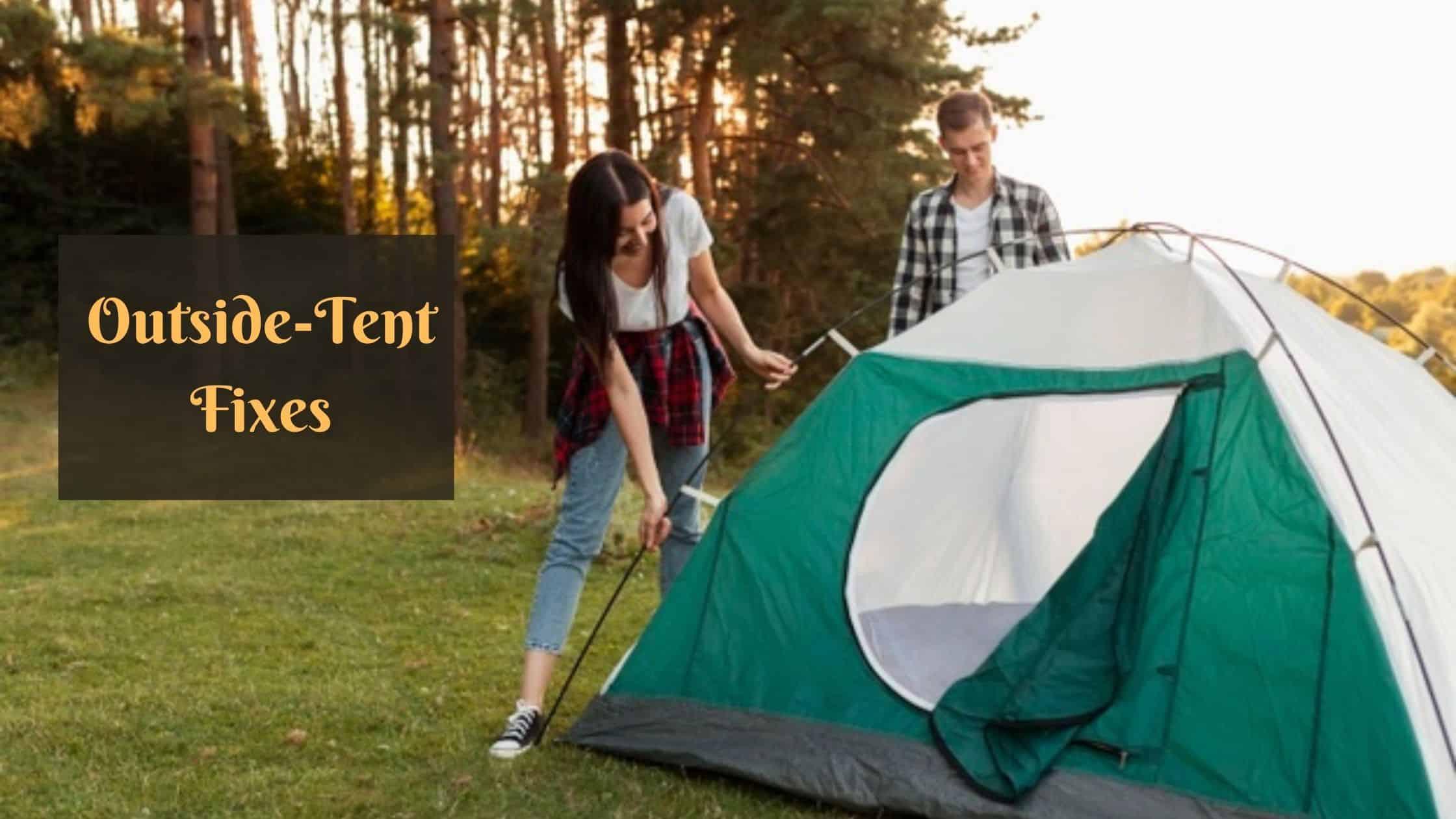 Outside-Tent Fixes