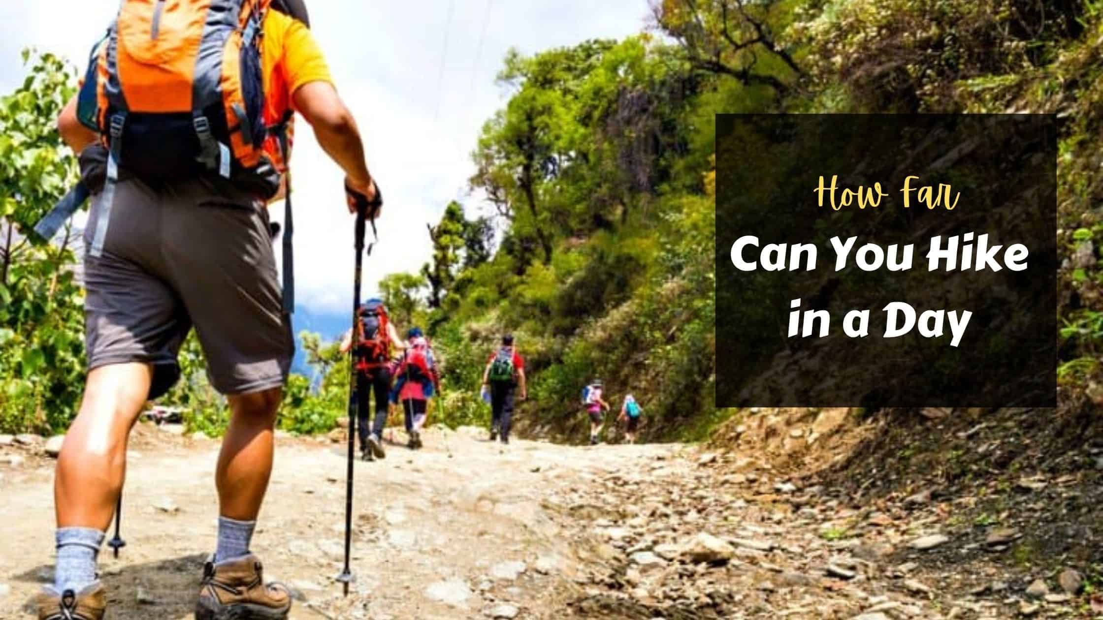How Far Can You Hike in a Day